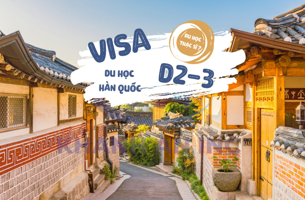 Du học Thạc sĩ (Visa D2‑3)